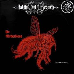 Faithful Breath : Die Mörderbiene